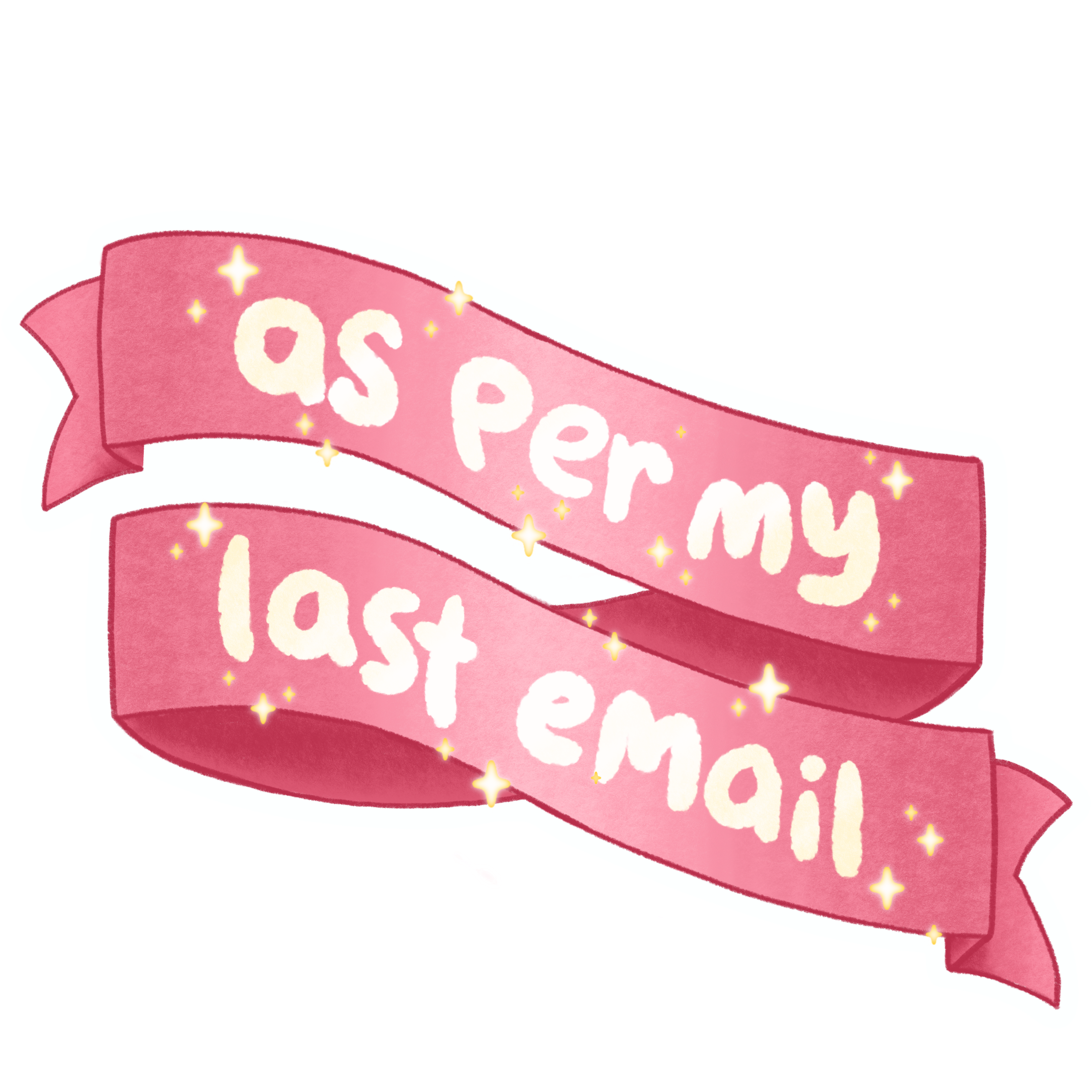 "as per my last email" sticker